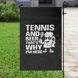 Funny Tennis And Beer That Is Why I Am Here Garden Flag TS12 Print Your Wear