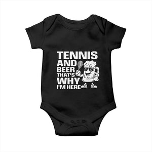 Funny Tennis And Beer That Is Why I Am Here Baby Onesie TS12 Black Print Your Wear