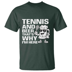 Funny Tennis And Beer That Is Why I Am Here T Shirt TS12 Dark Forest Green Print Your Wear