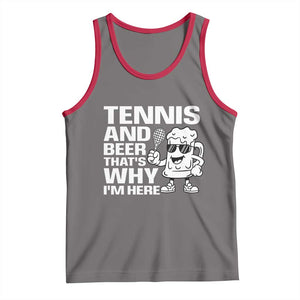 Funny Tennis And Beer That Is Why I Am Here Tank Top TS12 Deep Heather Red Print Your Wear