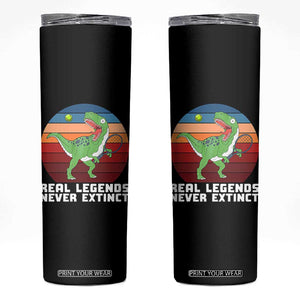 Retro Dinosaur Tennis Player Skinny Tumbler Real Legends Never Extinct TS12 Black Print Your Wear