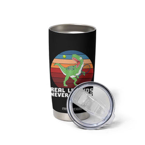 Retro Dinosaur Tennis Player Tumbler Cup Real Legends Never Extinct TS12 Print Your Wear