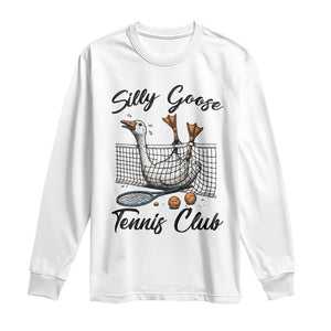 Funny Silly Goose Tennis Club Long Sleeve Shirt Tennis Lover Gift TS12 White Print Your Wear