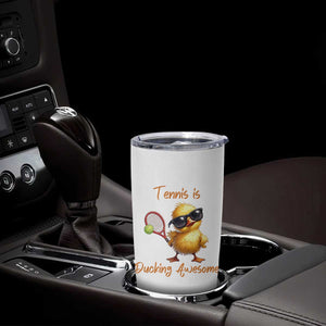 Funny Cute Duck Playing Tennis Tumbler Cup Ducking Awesome TS12 Print Your Wear