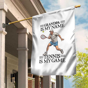 Grandpa Is My Name Tennis Is My Game Garden Flag Funny Tennis Quote TS12 Print Your Wear