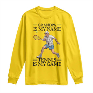 Grandpa Is My Name Tennis Is My Game Long Sleeve Shirt Funny Tennis Quote TS12 Daisy Print Your Wear