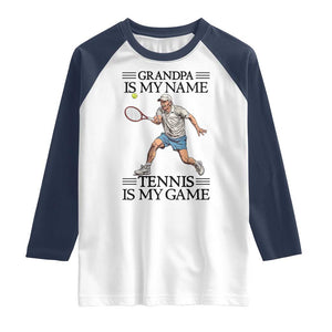 Grandpa Is My Name Tennis Is My Game Raglan Shirt Funny Tennis Quote TS12 White Navy Print Your Wear