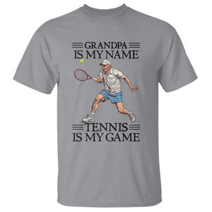 Grandpa Is My Name Tennis Is My Game T Shirt Funny Tennis Quote TS12 Sport Gray Print Your Wear