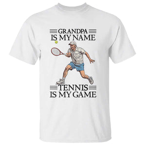 Grandpa Is My Name Tennis Is My Game T Shirt Funny Tennis Quote TS12 White Print Your Wear