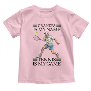 Grandpa Is My Name Tennis Is My Game Toddler T Shirt Funny Tennis Quote TS12 Light Pink Print Your Wear