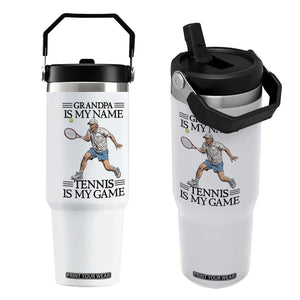 Grandpa Is My Name Tennis Is My Game Flip Straw Tumbler Funny Tennis Quote TS12 One Size: 30 oz White Print Your Wear