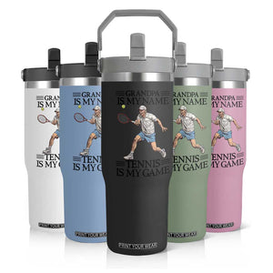 Grandpa Is My Name Tennis Is My Game Flip Straw Tumbler Funny Tennis Quote TS12 Print Your Wear