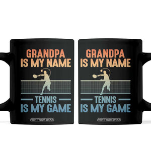 Funny Grandpa Tennis Quote Coffee Mug Tennis Is My Game TS12 Black Print Your Wear