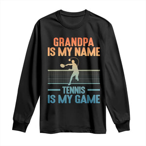 Funny Grandpa Tennis Quote Long Sleeve Shirt Tennis Is My Game TS12 Black Print Your Wear