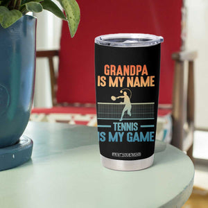 Funny Grandpa Tennis Quote Tumbler Cup Tennis Is My Game TS12 Print Your Wear