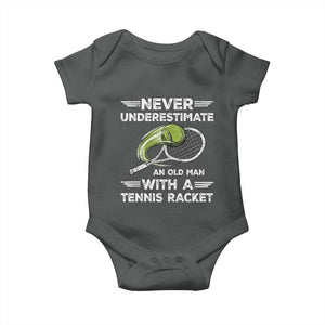 Never Underestimate An Old Man With A Tennis Racket Baby Onesie Funny Tennis Fan TS12 Dark Heather Print Your Wear