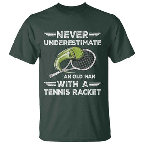 Never Underestimate An Old Man With A Tennis Racket T Shirt Funny Tennis Fan TS12 Dark Forest Green Print Your Wear