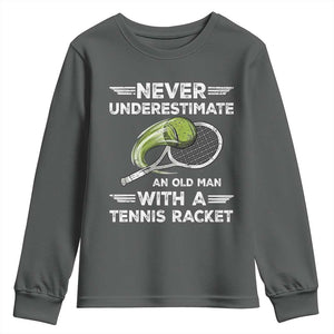 Never Underestimate An Old Man With A Tennis Racket Youth Sweatshirt Funny Tennis Fan TS12 Dark Heather Print Your Wear