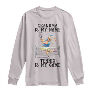 Funny Tennis Quote Long Sleeve Shirt Grandma Is My Name Tennis Is My Game TS12 Ice Gray Print Your Wear