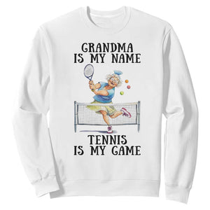 Funny Tennis Quote Sweatshirt Grandma Is My Name Tennis Is My Game TS12 White Print Your Wear