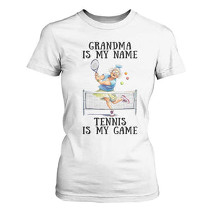 Funny Tennis Quote T Shirt For Women Grandma Is My Name Tennis Is My Game TS12 White Print Your Wear