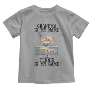 Funny Tennis Quote Toddler T Shirt Grandma Is My Name Tennis Is My Game TS12 Sport Gray Print Your Wear