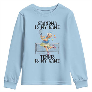 Funny Tennis Quote Youth Sweatshirt Grandma Is My Name Tennis Is My Game TS12 Light Blue Print Your Wear