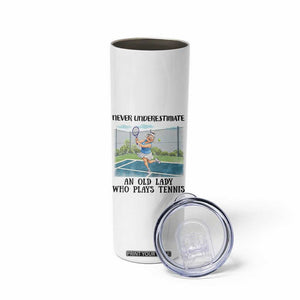 Funny Grandma Tennis Player Gift Skinny Tumbler Never Underestimate An Old Lady TS12 Print Your Wear