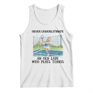 Funny Grandma Tennis Player Gift Tank Top Never Underestimate An Old Lady TS12 White Print Your Wear