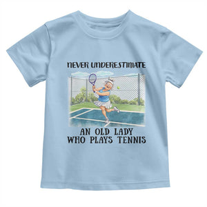 Funny Grandma Tennis Player Gift Toddler T Shirt Never Underestimate An Old Lady TS12 Light Blue Print Your Wear