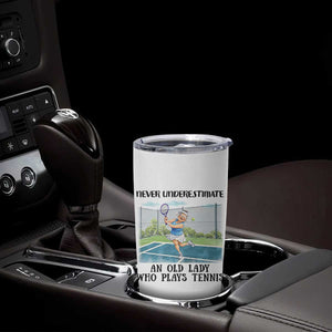 Funny Grandma Tennis Player Gift Tumbler Cup Never Underestimate An Old Lady TS12 Print Your Wear