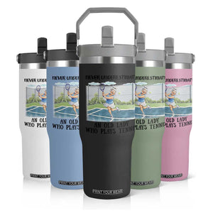 Funny Grandma Tennis Player Gift Flip Straw Tumbler Never Underestimate An Old Lady TS12 Print Your Wear