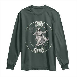 Christian Tennis Funny Gift For Believers Long Sleeve Shirt Jesus Serves TS12 Dark Forest Green Print Your Wear