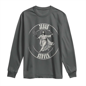 Christian Tennis Funny Gift For Believers Long Sleeve Shirt Jesus Serves TS12 Dark Heather Print Your Wear