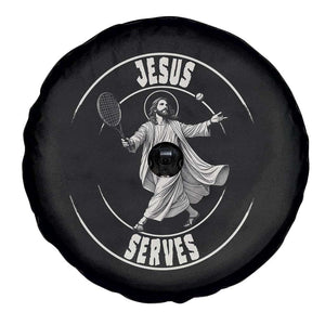 Christian Tennis Funny Gift For Believers Spare Tire Cover Jesus Serves TS12 Print Your Wear