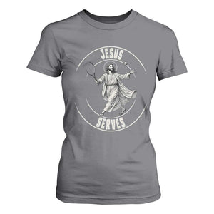 Christian Tennis Funny Gift For Believers T Shirt For Women Jesus Serves TS12 Charcoal Print Your Wear