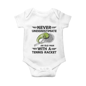 Funny Tennis Quote Baby Onesie Never Underestimate An Old Man With A Tennis Racket TS12 White Print Your Wear