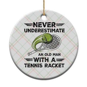 Funny Tennis Quote Ceramic Ornament Never Underestimate An Old Man With A Tennis Racket TS12 1pc Christmas Plaid Print Your Wear