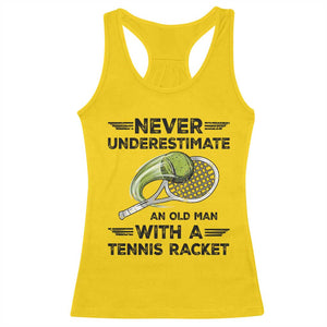Funny Tennis Quote Racerback Tank Top Never Underestimate An Old Man With A Tennis Racket TS12 Daisy Print Your Wear