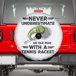 Funny Tennis Quote Spare Tire Cover Never Underestimate An Old Man With A Tennis Racket TS12 White Print Your Wear