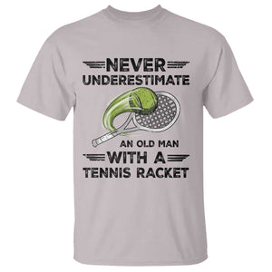 Funny Tennis Quote T Shirt Never Underestimate An Old Man With A Tennis Racket TS12 Ice Gray Print Your Wear