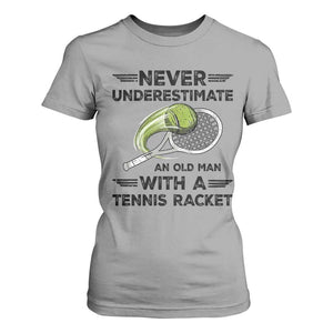 Funny Tennis Quote T Shirt For Women Never Underestimate An Old Man With A Tennis Racket TS12 Sport Gray Print Your Wear