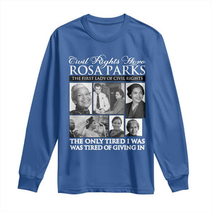 Rosa Parks Mother Of The Civil Rights Movement Long Sleeve Shirt Black History Salutes TS12 Royal Blue Print Your Wear
