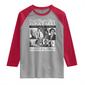 Rosa Parks Mother Of The Civil Rights Movement Raglan Shirt Black History Salutes TS12 Sport Gray Red Print Your Wear