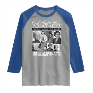 Rosa Parks Mother Of The Civil Rights Movement Raglan Shirt Black History Salutes TS12 Sport Gray Royal Print Your Wear