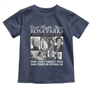 Rosa Parks Mother Of The Civil Rights Movement Toddler T Shirt Black History Salutes TS12 Navy Print Your Wear
