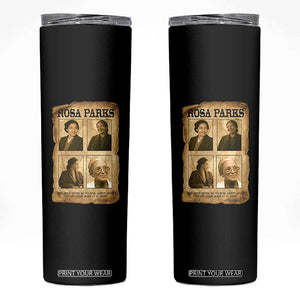 Vintage Rosa Parks Skinny Tumbler Courage And Justice Quote TS12 Black Print Your Wear