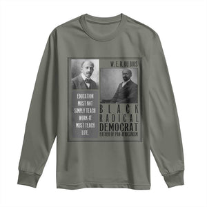 W E B Du Bois Long Sleeve Shirt Pan Africanism Intellectual Leader TS12 Military Green Print Your Wear