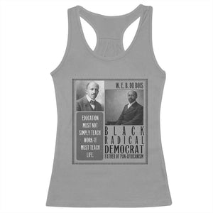 W E B Du Bois Racerback Tank Top Pan Africanism Intellectual Leader TS12 Sport Gray Print Your Wear