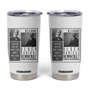 W E B Du Bois Tumbler Cup Pan Africanism Intellectual Leader TS12 White Print Your Wear